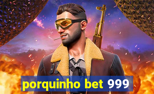 porquinho bet 999